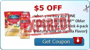 $5.00 off when you buy any ONE Enfagrow® PREMIUM™ Older Toddler Ready-to-Drink 4-pack (Natural Milk or Vanilla Flavor)