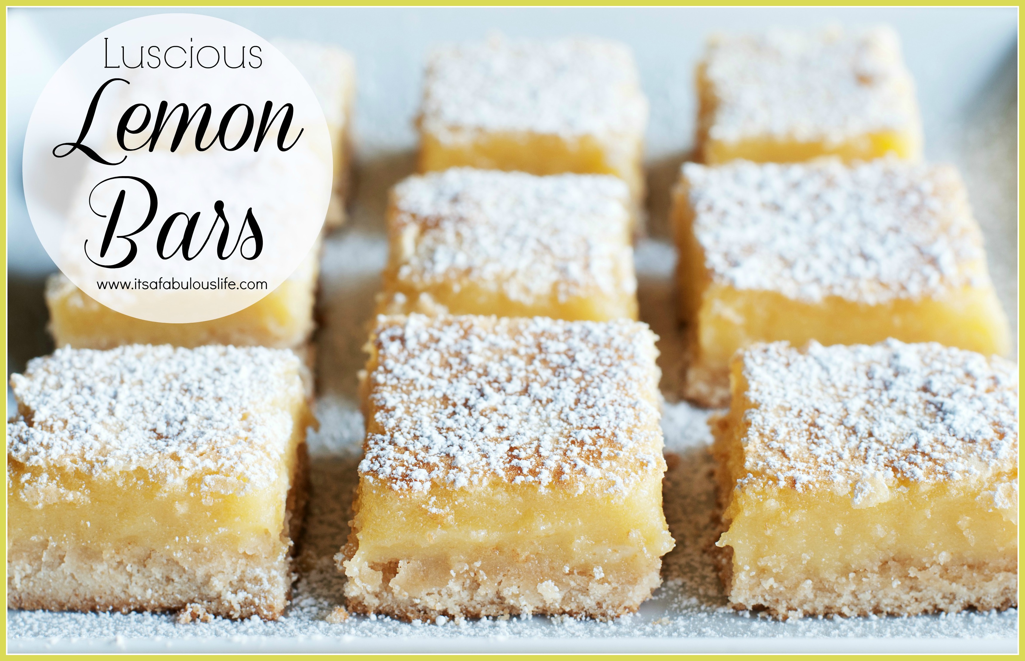 Luscious Lemon Bars – The Best Lemon Bar Recipe!