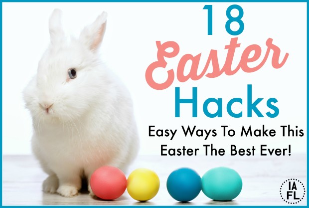 18 Easter Hacks
